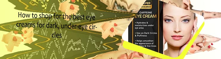 Eye cream for bags and dark circles